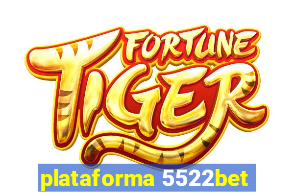 plataforma 5522bet